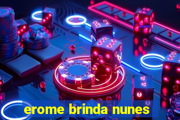 erome brinda nunes